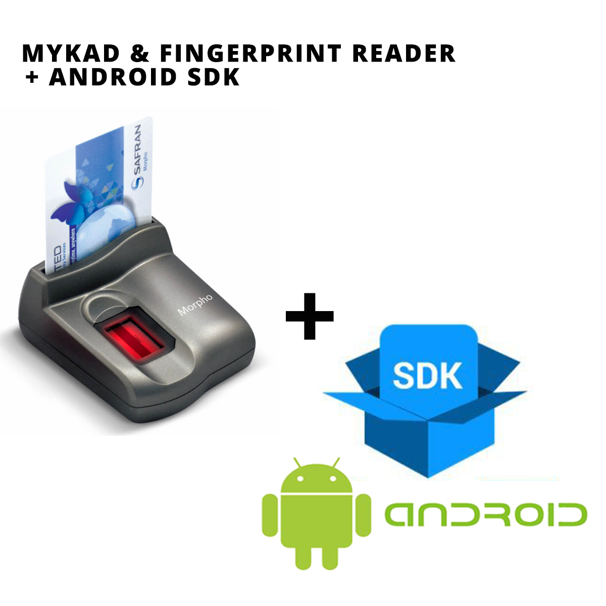 MyKad & Fingerprint Reader + Android SDK (MorphoSmart)